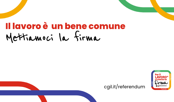 Quattro referendum per rimettere la persona al centro del lavoro